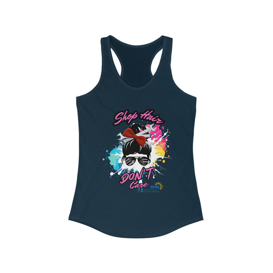 Shop Grrl - Women's Ideal Racerback Tank - Shop Hair Don't Care